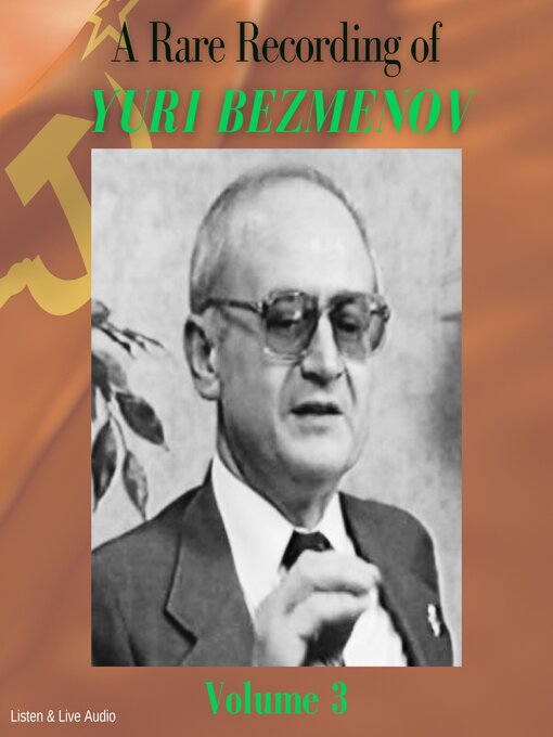 Title details for A Rare Recording of Yuri Bezmenov, Volume 3 by Yuri Bezmenov - Available